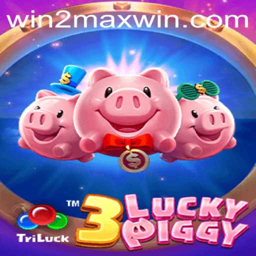 Exploring the Exciting World of 3LUCKYPIGGY: WIN2MAX Edition