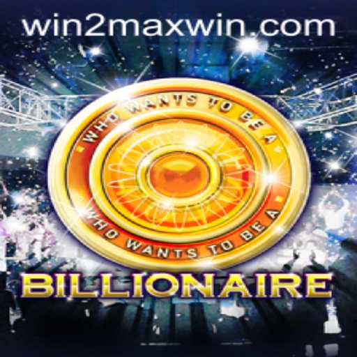 Mastering the Game of Billionaire with WIN2MAX