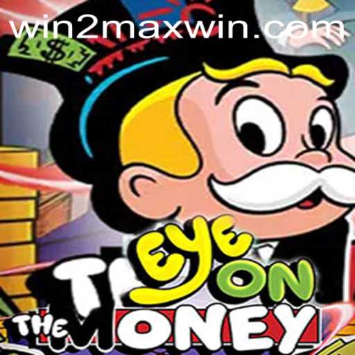 EyeOnTheMoney: Redefining Interactive Gaming with WIN2MAX